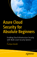 Azure_Cloud_Security_for_Absolute_Beginners_Enabling_Cloud_Infrastructure.pdf